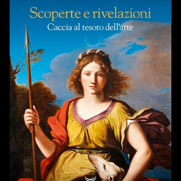 Copertina del libro di Vittorio Sgarbi 'Scoperte e rivelazioni. Caccia al tesoro dell'arte'
